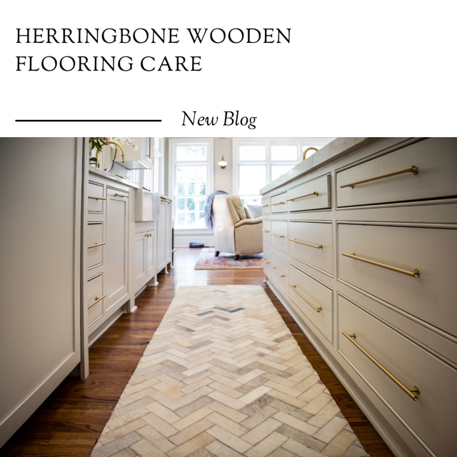 Herringbone Floor Care Tips by Hadayat Sons